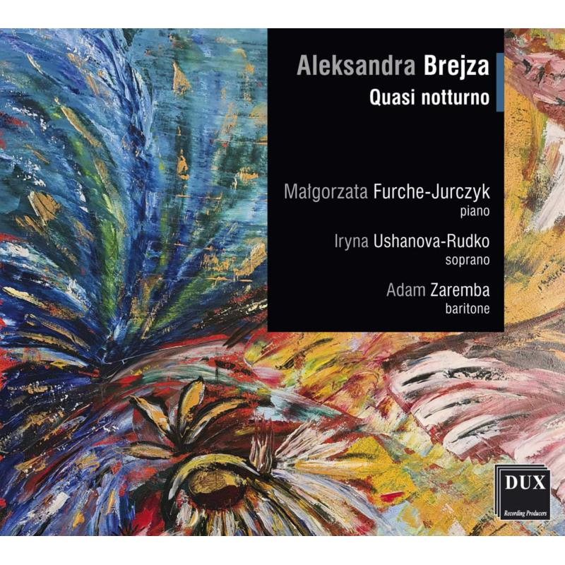 Picture of Malgorzata Furche-Jurczyk, Iryna Ushanova-Rudko, Adam Zaremba - Aleksandra Brejza: Quasi Notturno