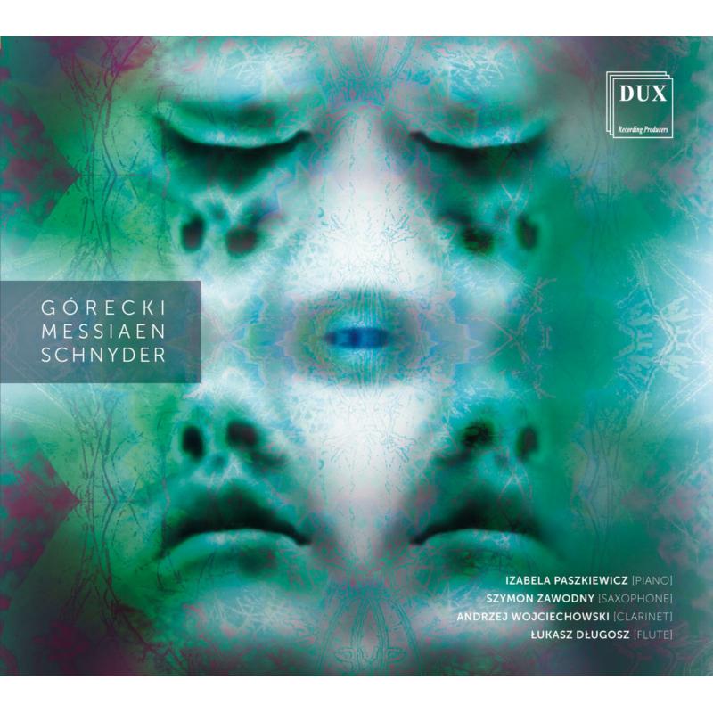 Picture of Izabela Paszkiewicz, Lukasz Dlugosz, Andrzej Wojciechowski, Szymon Zawodny - Gorecki,  Messiaen, Schnyder
