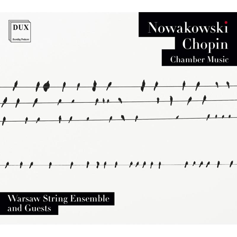 Picture of Warsaw String Ensemble And Guests - Nowakowski, Chopin: Chamber Music