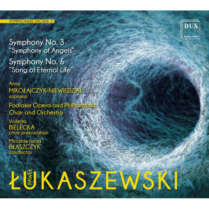 Picture of Anna Mikolajczyk-Niewiedzial, Podlasie Opera And Philharmonic Orchestra & Miroslaw Jacek Blaszczyk - Lukaszewski: Symphoniae Sacrae 2
