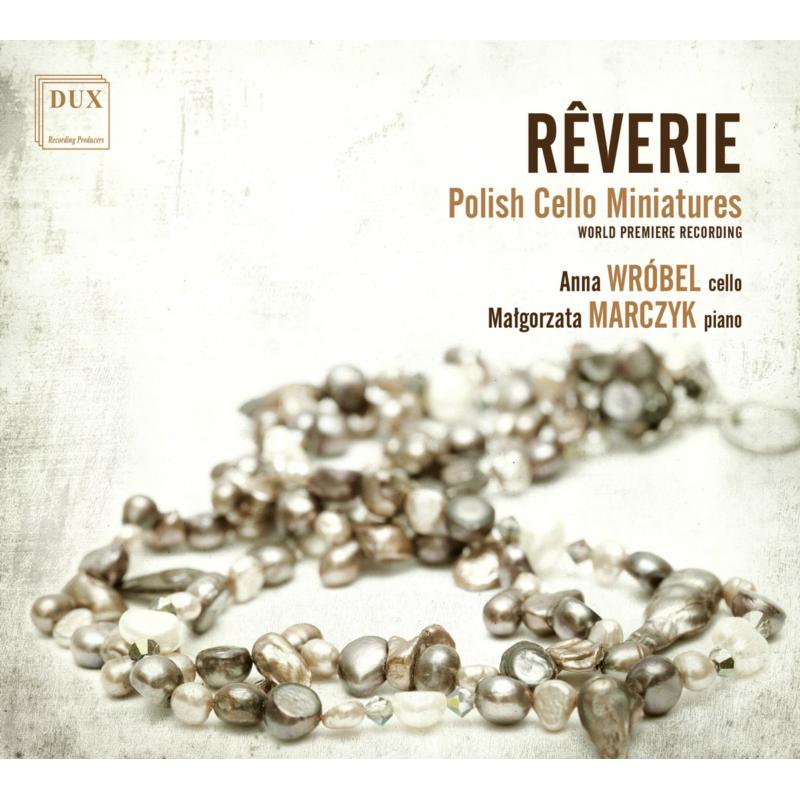 Picture of Anna Wrobel; Malgorzata Marczyk - Reverie: Polish Cello Miniatures