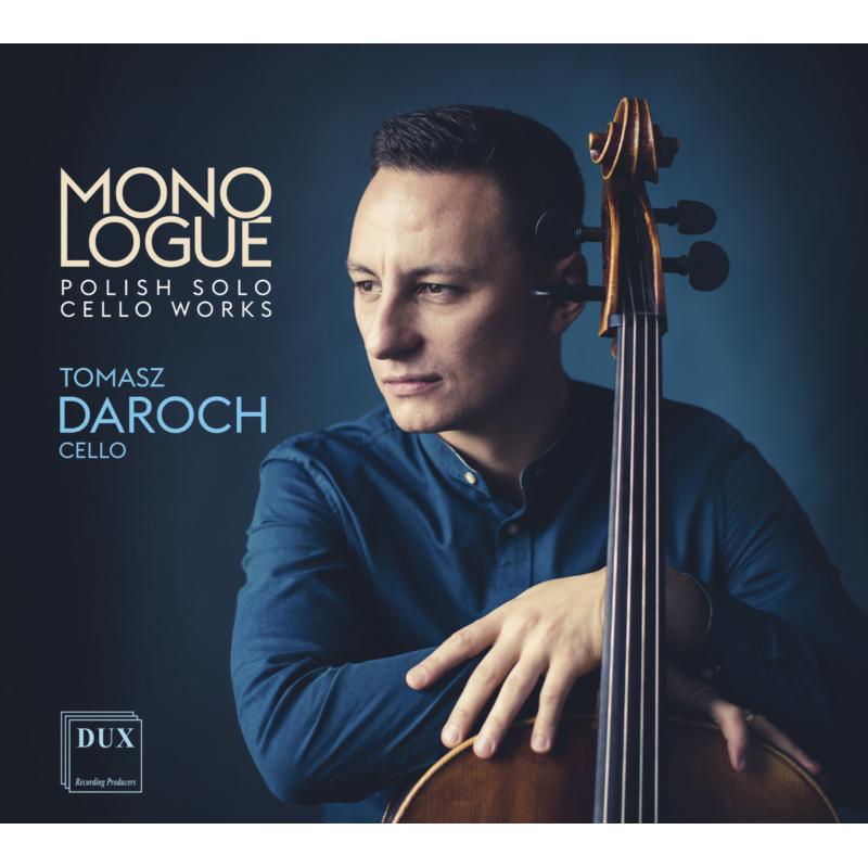 Picture of Tomasz Daroch - Monologue: Polish Solo Cello Works