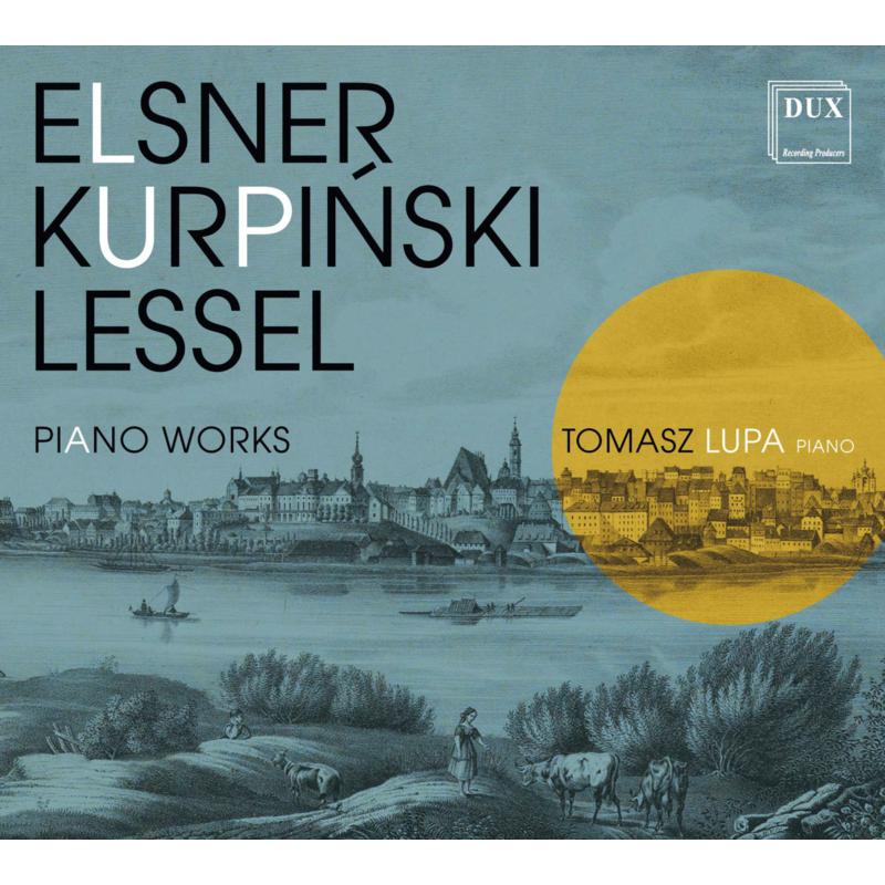 Picture of Tomasz Lupa - Elsner, Kurpinski, Lessel: Piano Works