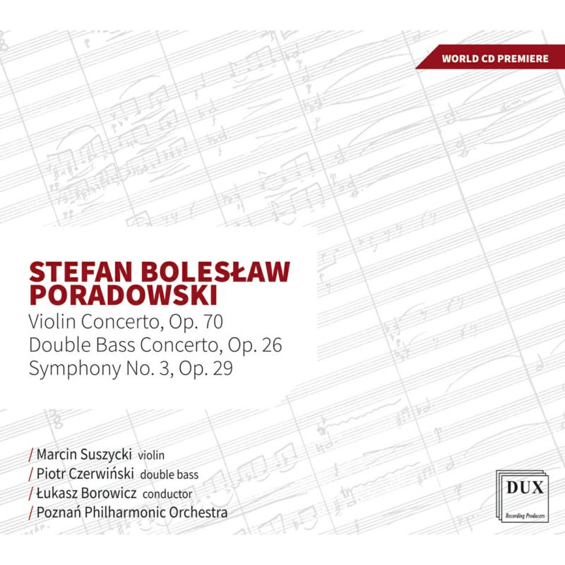Picture of Marcin Suszycki, Piotr Czerwinski, Poznan Philharmonic Orchestra, Lukasz Borowicz - Poradowski: Symphonic Works, Concertos