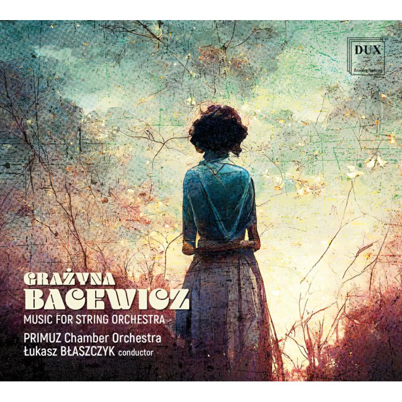 Picture of PRIMUZ Chamber Orchestra; Lukasz Blaszczyk - Bacewicz: Music for String Orchestra