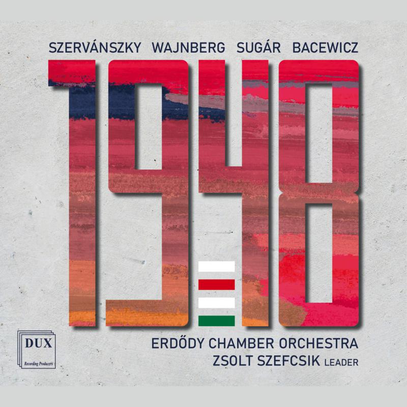 Picture of Erody Chamber Orchestra - Szervanszky, Weinberg, Suage, Bacewicz: 1948