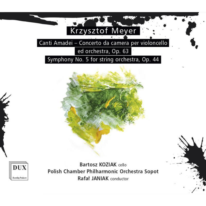 Picture of Bartosz Koziak, Polish Chamber Philharmonic Orchestra, Rafal Janiak - Krzysztof Meyer: Canti Amadei, Symphony No. 5 For String Orchestra, Op.63