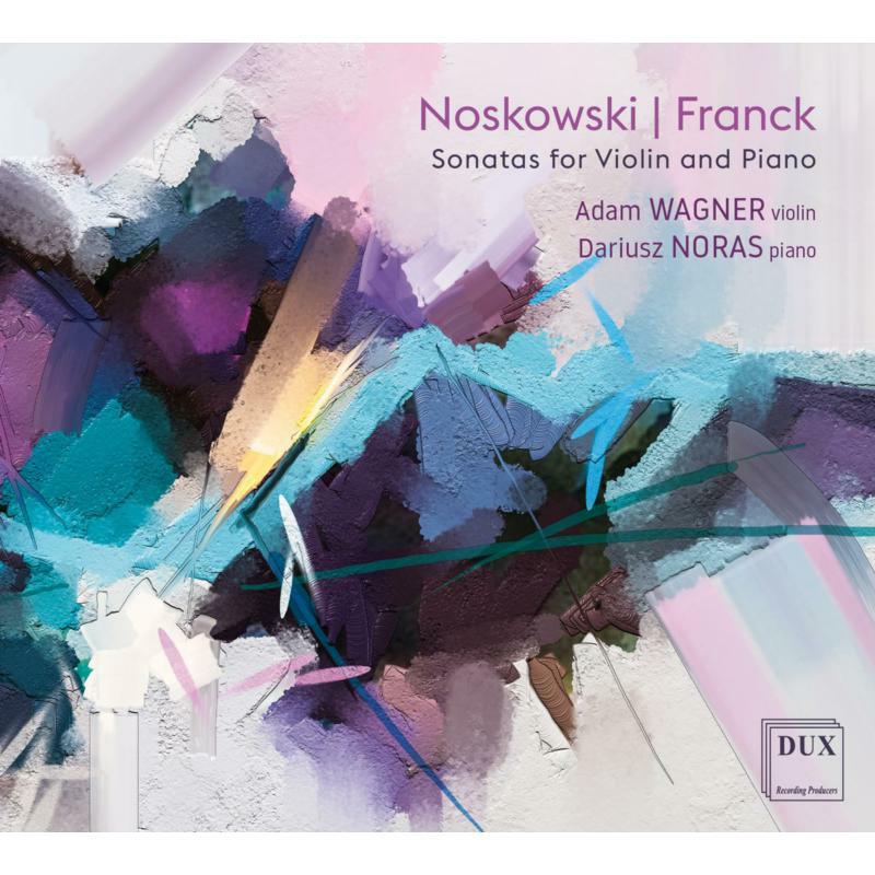 Picture of Adam Wagner & Dariusz Noras - Noskowski, Franck: Sonatas For Violin And Piano