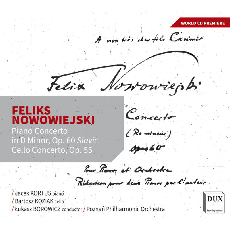 Picture of Jacek Kortus; Bartosz Koziak; Lukasz Borowicz; Poznan Philharmonic Orchestra - Nowowiejski: Piano Concerto Op. 60 & Cello Concerto Op. 55