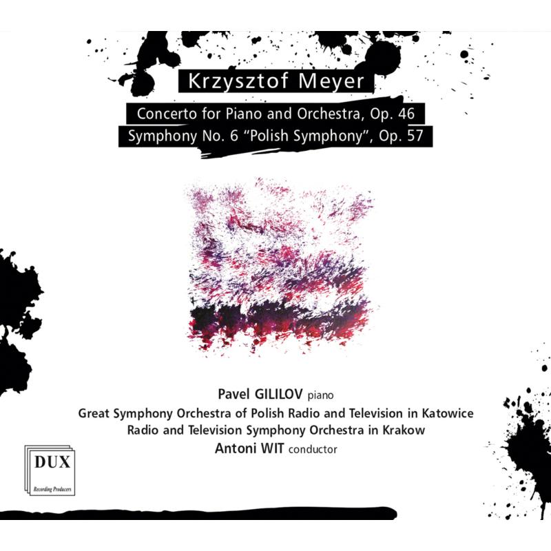 Picture of Antoni Wit; Great Symphony Orchestra of Polish Radio ad Television in Katowice; Radio and Televion Symphony Orchestra in Krakow; Pavel Gililov - Meyer: Piano Concerto Op, 46 & Symphony No. 6 Op. 57 Polish Symphony