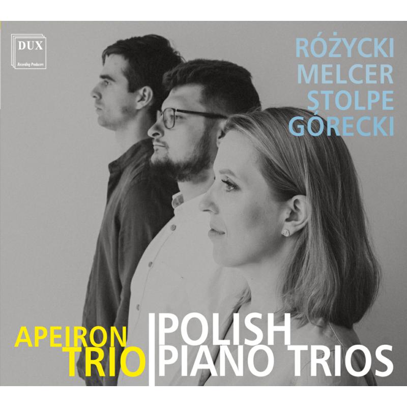 Picture of Apeiron Trio - Polish Piano Trios by Gorecki, Melcer, Rozycki & Stolpe