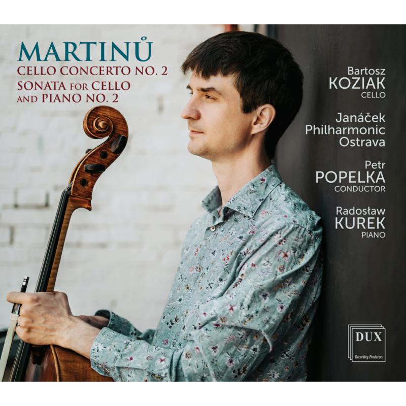 Picture of Bartosz Koziak; Janacek Philharmonic Orchestra; Petr Popelka; Radoslaw Kurek - Martinu: Cello Concerto No. 2, H. 304 & Cello Sonata No. 2, H, 286