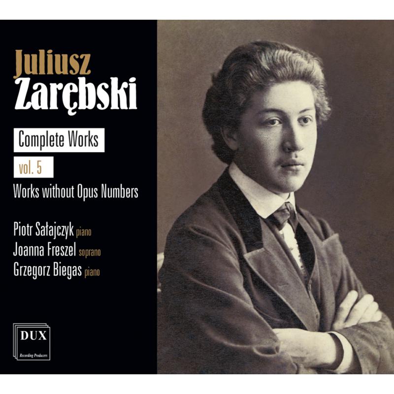 Picture of Piotr Salajczyk; Joanna Freszel; Grzegorz Biegas - Zarebski: Complete Works Vol. 5 - Works without Opus Numbers