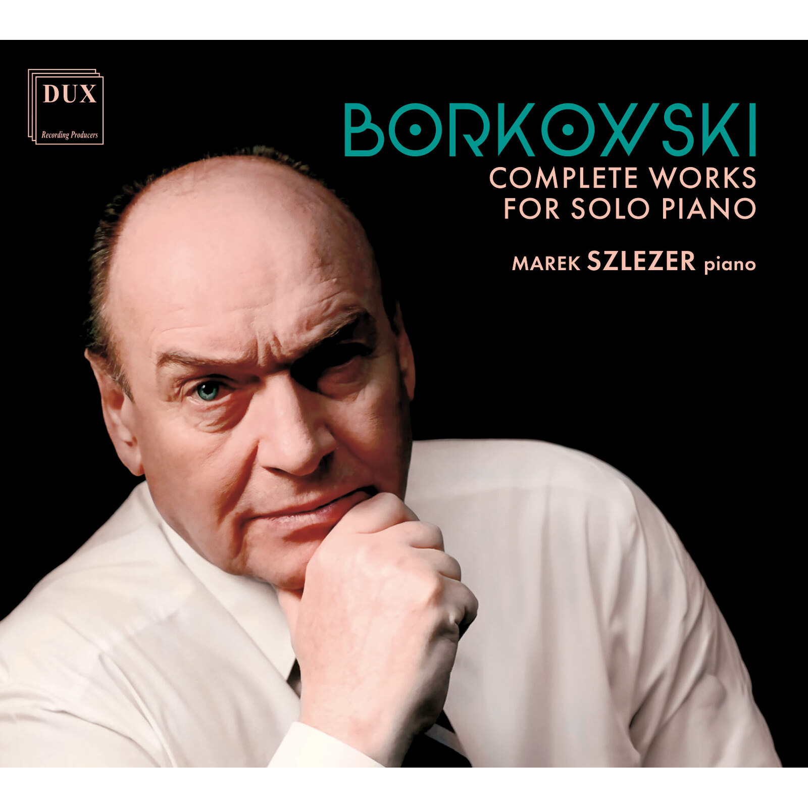 Picture of Marek Szlezer - Borkowski: Complete Works for Solo Piano