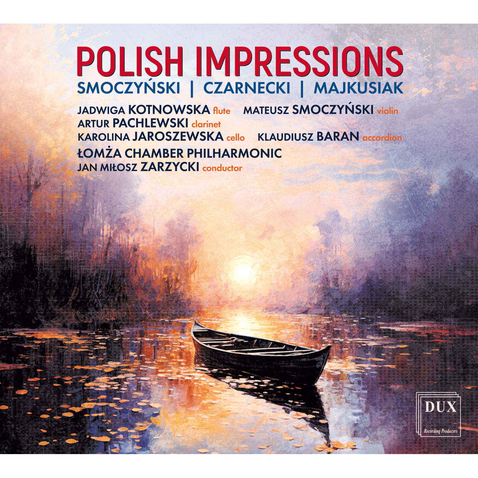 Picture of Jan Milosz Zarzycki, Witold Lutoslowski Lomza Chamber Philharmonic - Polish Impressions - Works by Smoczynski, Czarnecki & Majkusiak