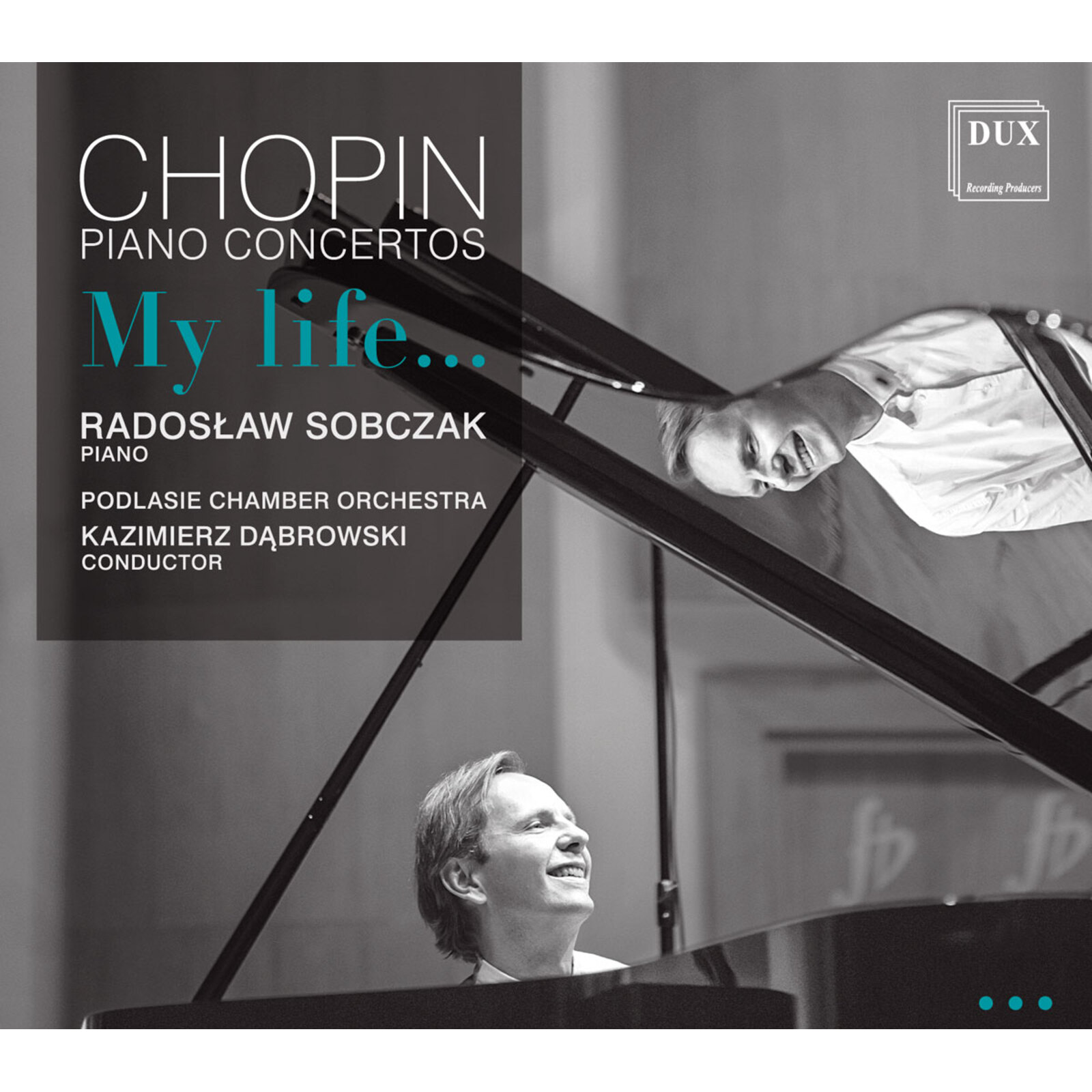 Picture of Podlasie Chamber Orchestra, Kazimierz Dabrowski, Radoslaw Sobczak - Chopin: Piano Concertos Opp. 21 & 11