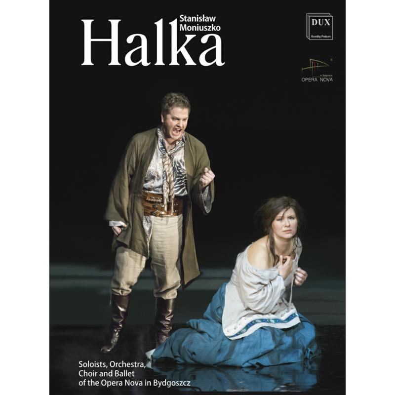 Picture of Jolanta Wagner, Dorota Sobczak, Opera Nova Orchestra & Choru - Moniuszko: Halka, Opera In 4 Acts