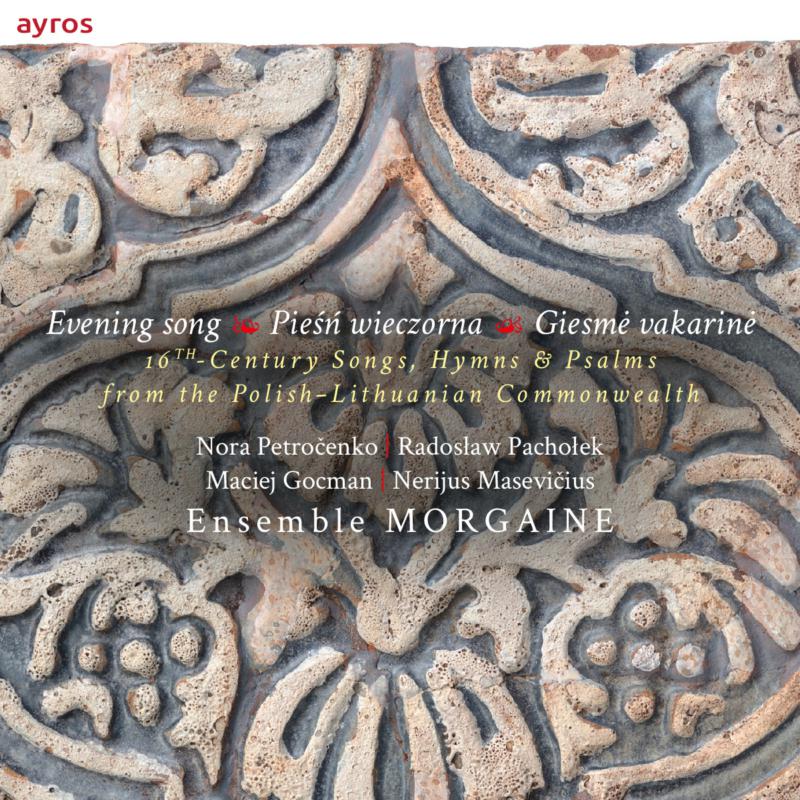 Picture of Ensemble Morgaine - Evening Song: 16th Century Songs, Hymns And Psalms From The Polish-Lithuanian-Commonwealth.