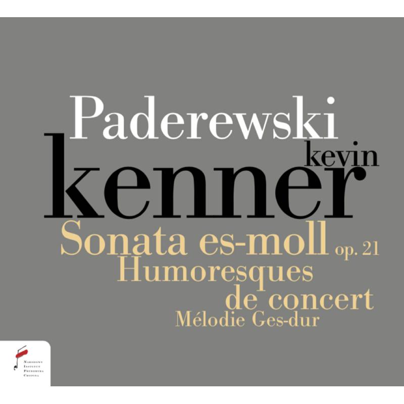 Picture of Kevin Kenner - Paderewski. Sonata In E Flat Minor Op. 21, Humersques De Con