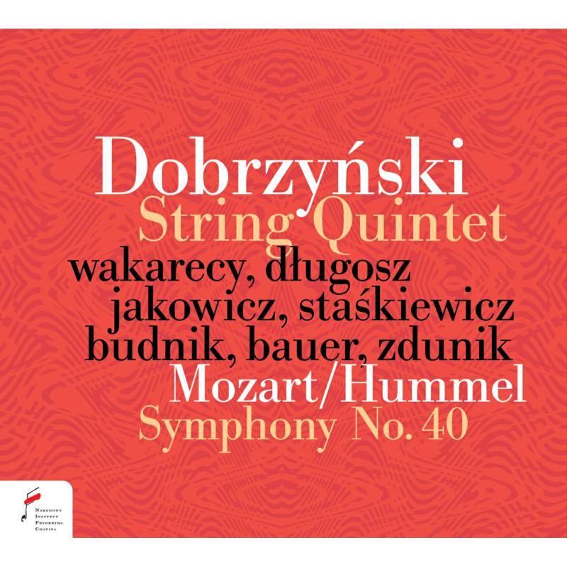 Picture of Pawe? Wakarecy; Lukasz D?ugosz; Jakub Jakowicz - Dobrzynski/Mozart: String Quintet / Symphony No. 40