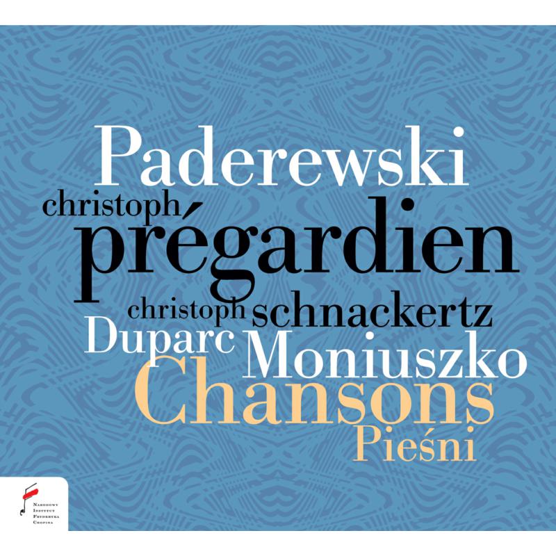 Picture of Christoph Pregardien; Christoph Schnackertz - Paderweski/Duparc/ Moniuszko: Chansons Piesni