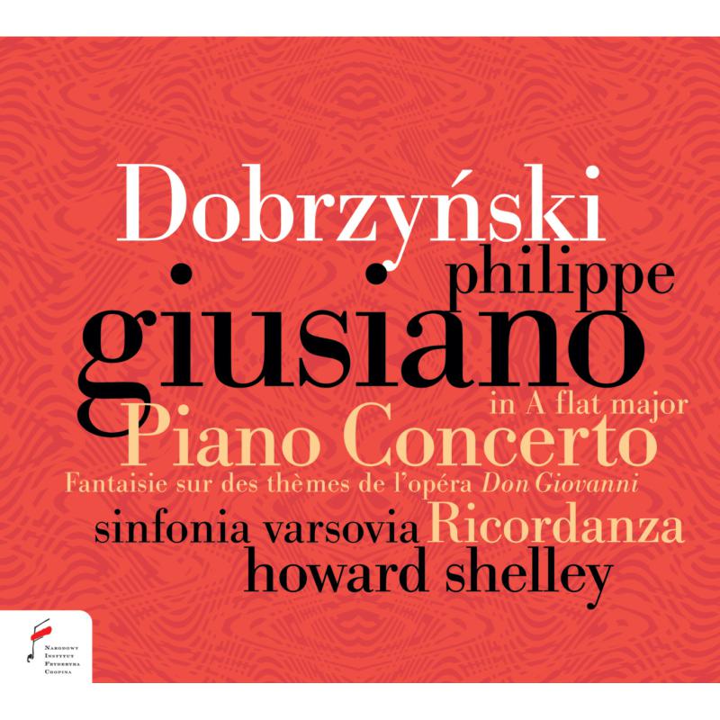 Picture of Philippe Giusiano; Howard Shelley; Sinfonia Varsovia - Dobrzynski: Piano Concerto Op. 2 & Fantaisie Op.59