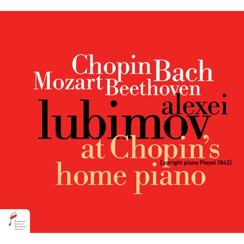 Picture of Alexei Lubimov - Chopin/Bach/Mozart/Beethoven: At Chopin's Home Piano