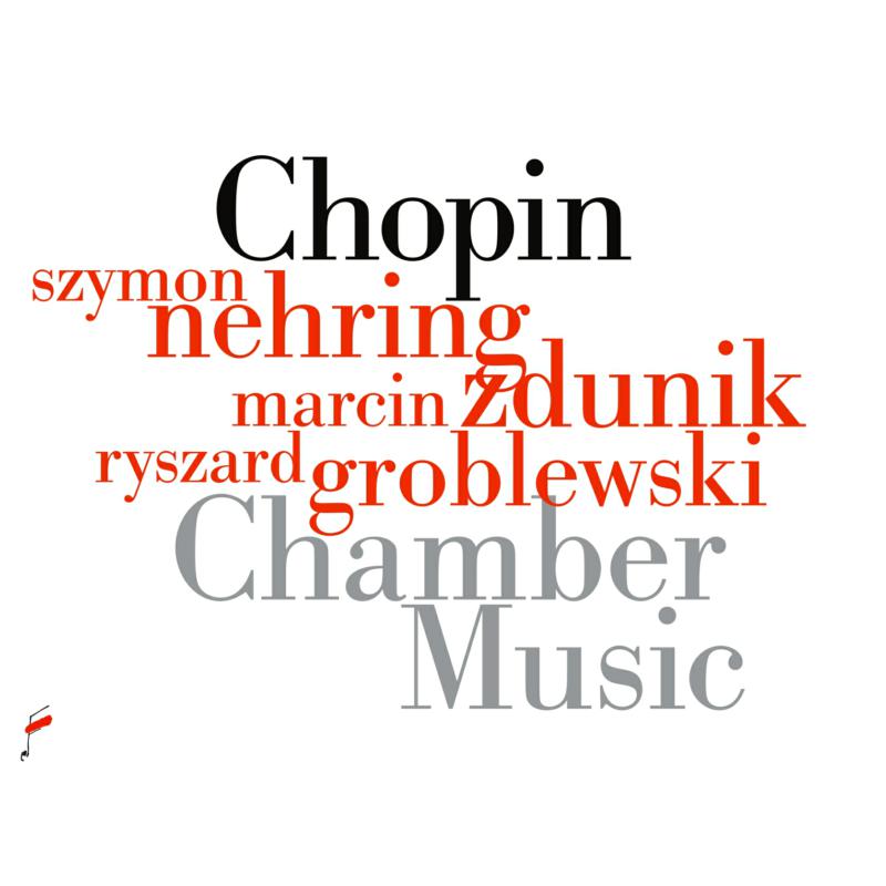 Picture of Szymon Nehring; Marcin Zdunik; Ryszard Groblewski - Chopin: Chamber Music