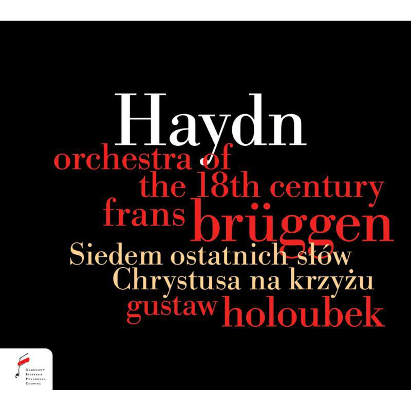 Picture of Orchestra Of The 18th Century; Franz Bruggen - Haydn: The Seven Last Words Of Christ On The Cross