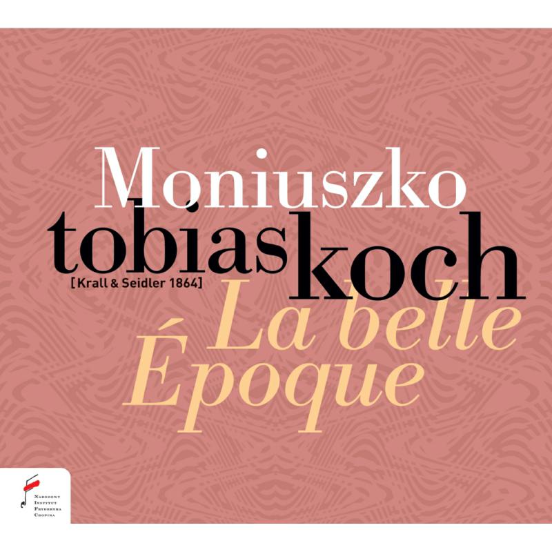 Picture of Tobias Koch; Katarzyna Drogosz - La Belle Epoque - Moniuszko Piano Works