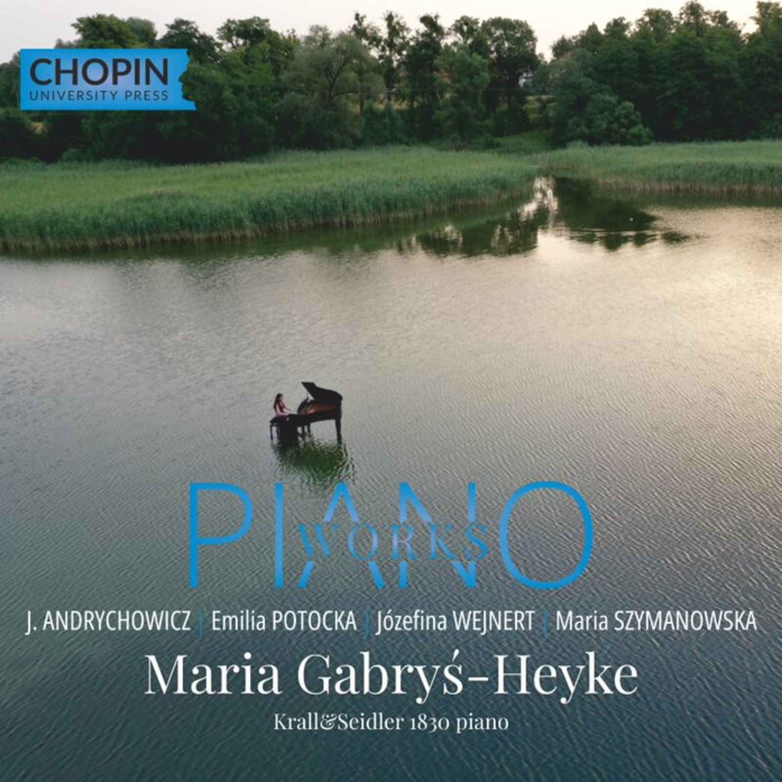 Picture of Maria Gabrys-Heyke - J. Andrychowicz, Emilia Potocka, Jozefina Wejnert, Maria Szymanowska: Piano Works