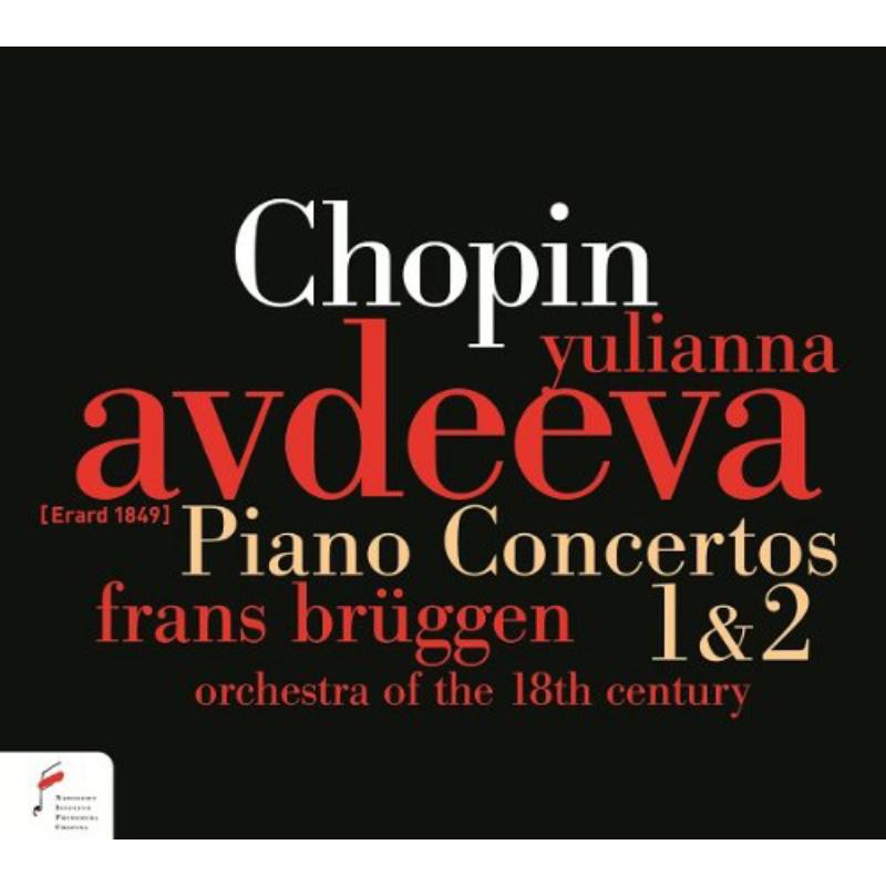 Picture of Yulianna Avdeeva; Frans Bruggen; Orchestra of the 18th Century - Chopin: Piano Concertos Nos. 1 & 2