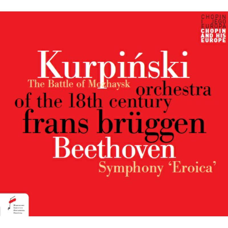 Picture of Frans Br�ggen & Orchestra of the 18th Century - Karol Kurpinsky: The Battle of Mozhaysk / Beethoven: Symphony Eroica