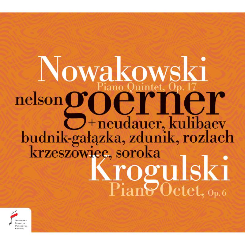 Picture of Nelson Goerner - Nowakowski: Piano Quintet Op. 17, Krogulski: Piano Octet Op. 6