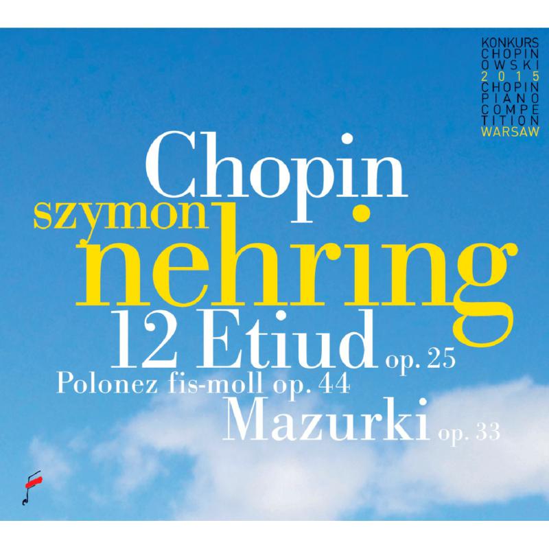 Picture of Szymon Nehring - Chopin: 12 Etudes op. 25 / Polonaise / Mazurki op. 33