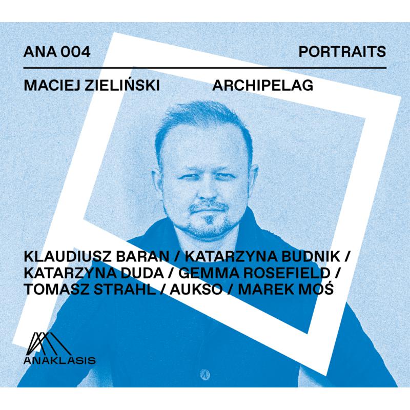 Picture of Soloists; AUKSO Chamber Orchestra Of Tychy - MACIEJ ZIELINSKI: Works For Strings