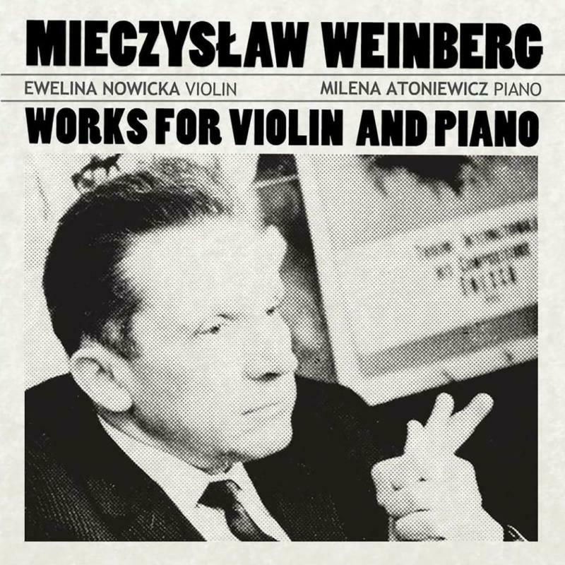 Picture of Nowicka/Atoniewicz - Mieczys?aw Weinberg: Works for violin and piano