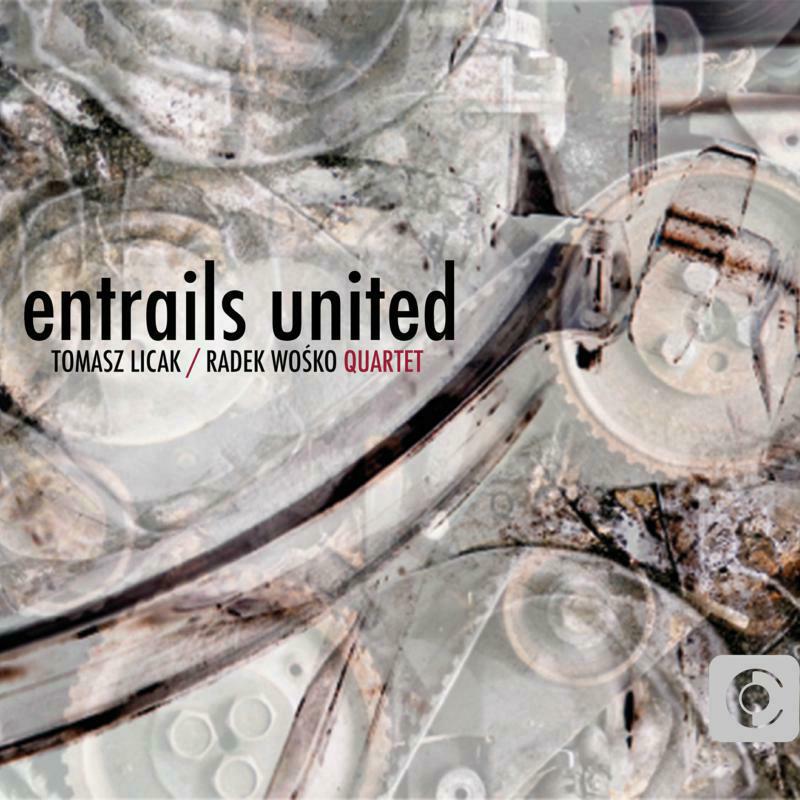 Picture of Licak/Radek Wosko Quartet - Entrails United