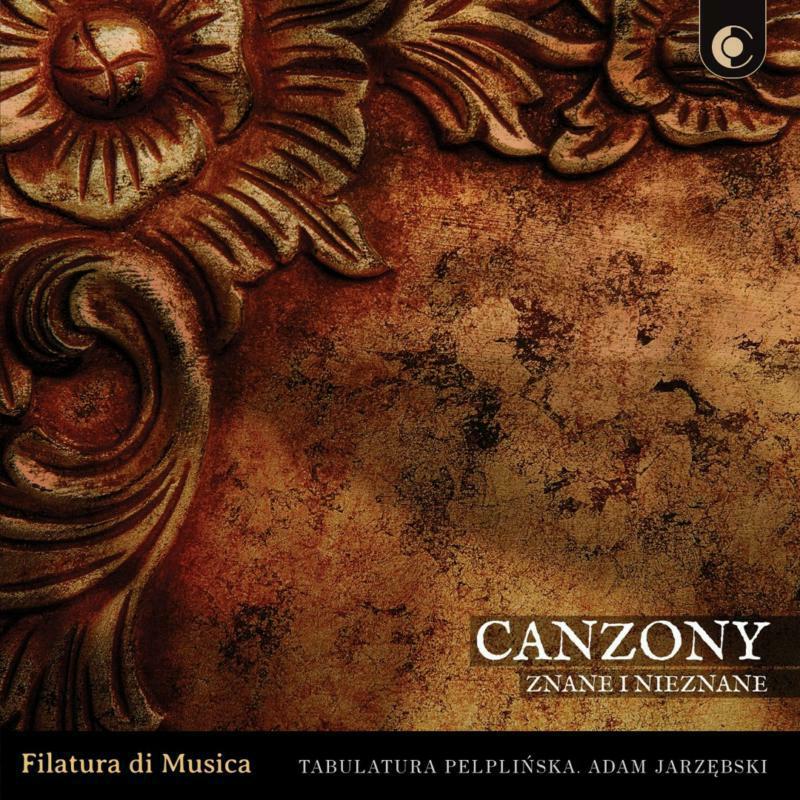 Picture of Filatura Di Musica - Filatura di Musica: Known and Unknown Canzonas