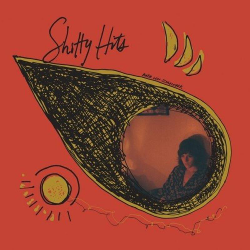 Picture of Katie Von Schleicher - Shitty Hits