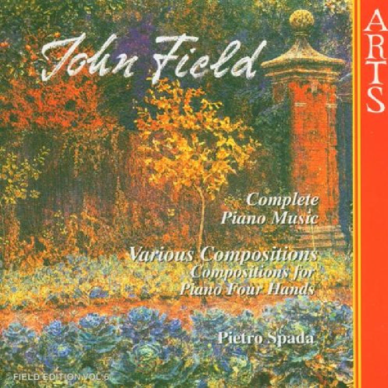 Picture of Pietro Spada - John Field: Complete Piano Music: Various Compositions, Compositions for Piano Four Hands