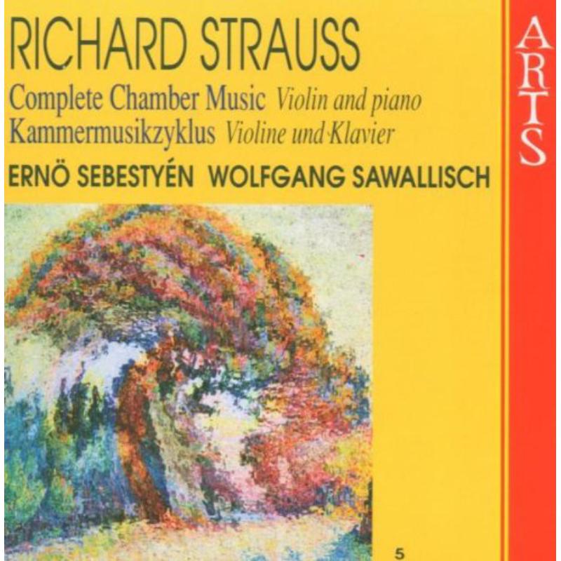 Picture of Erno Sebestyen / Wolfgang Sawallisch - Richard Strauss: Complete Chamber Music, Vol. 5