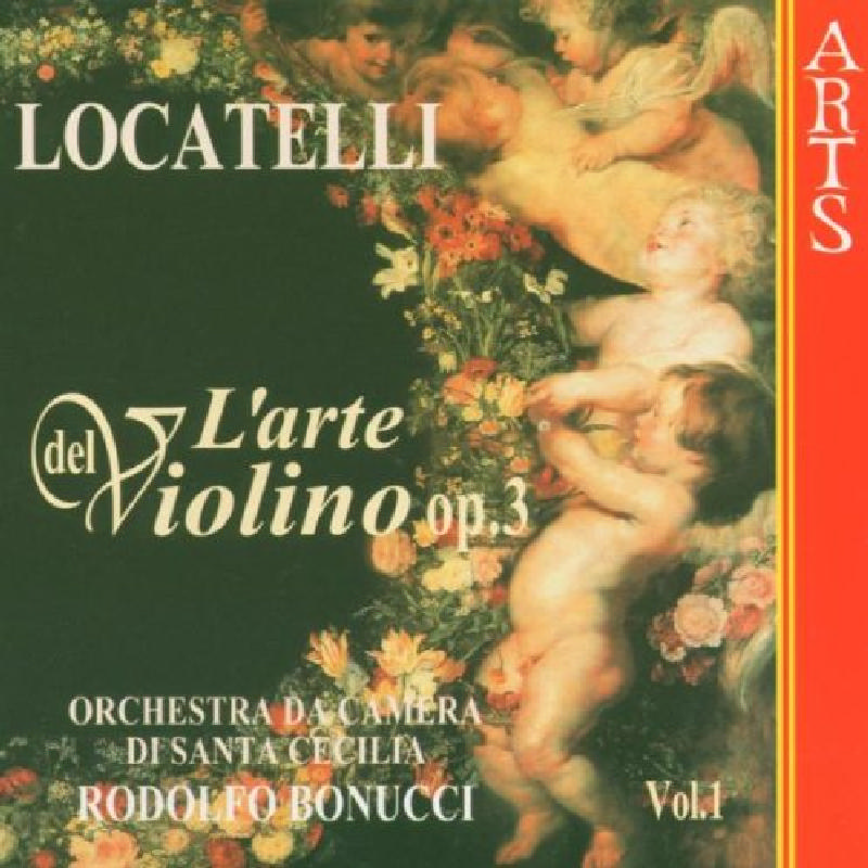 Picture of Orchestra Da Camera Di Santa Cecilia & Rodolfo Bonucci - Locatelli: L'arte del Violino Op.3, Vol. 1
