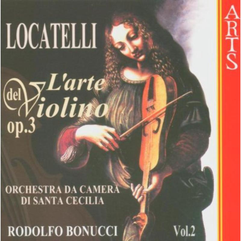 Picture of Orchestra Da Camera Di Santa Cecilia & Rodolfo Bonucci - Locatelli: L'arte del violino, Op. 3, Vol. 2