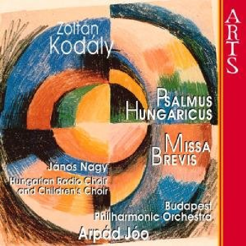 Picture of Arpad Joo - Zoltan Kodaly: Psalmus Hungaricus; Missa Brevis