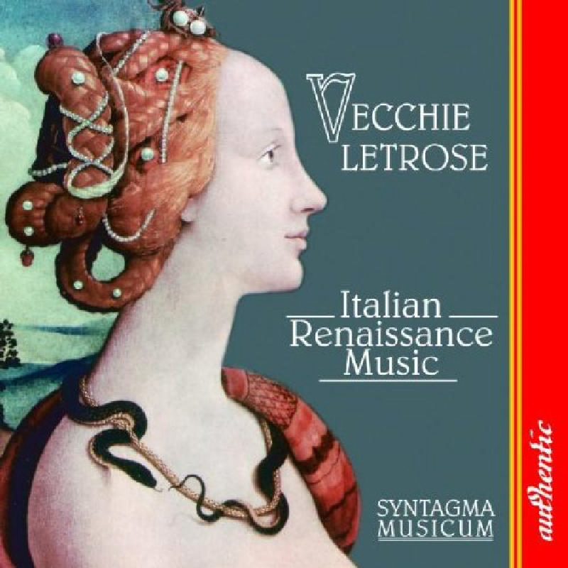 Picture of Syntagma Musicum of Amsterdam - Vecchie Letrose: Italian Renaissance Music