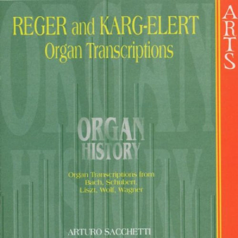 Picture of Arturo Sacchetti - Organ History: Organ Transcriptions by Reger and Karg-Elert