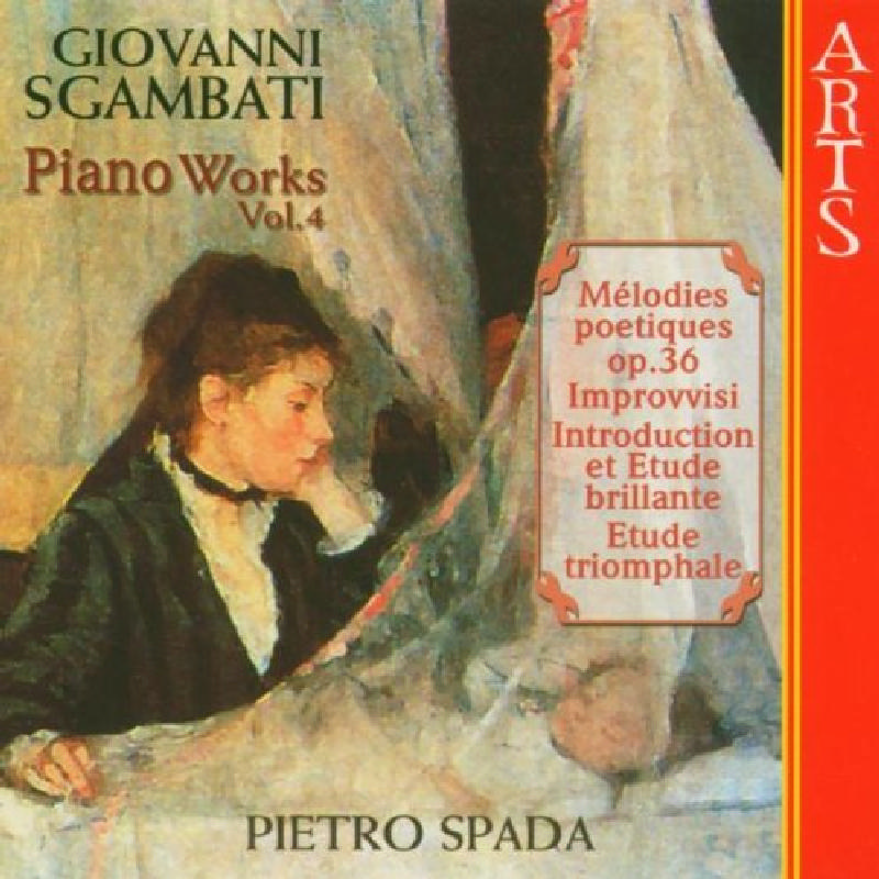 Picture of Pietro Spada - Giovanni Sgambati: Complete Piano Works, Vol. 4
