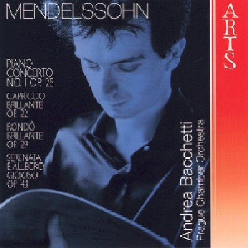 Picture of Andrea Bacchetti - Mendelssohn: Piano Concerto No. 1; Capriccio Brillante; etc.