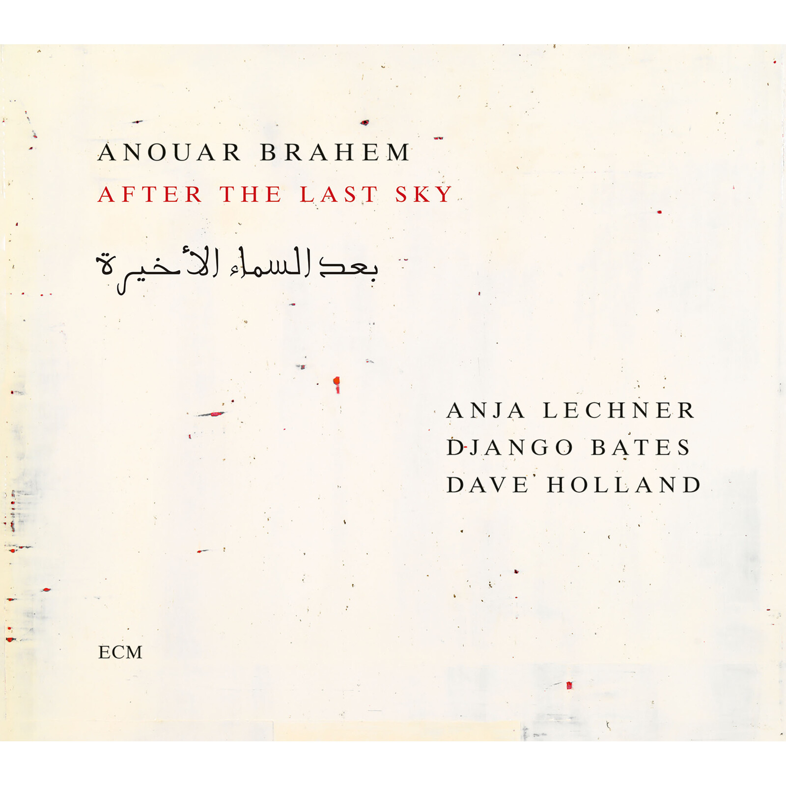 Picture of Anouar Brahem; Anja Lechner; Django Bates; Dave Holland - Anouar Brahem: After the Last Sky
